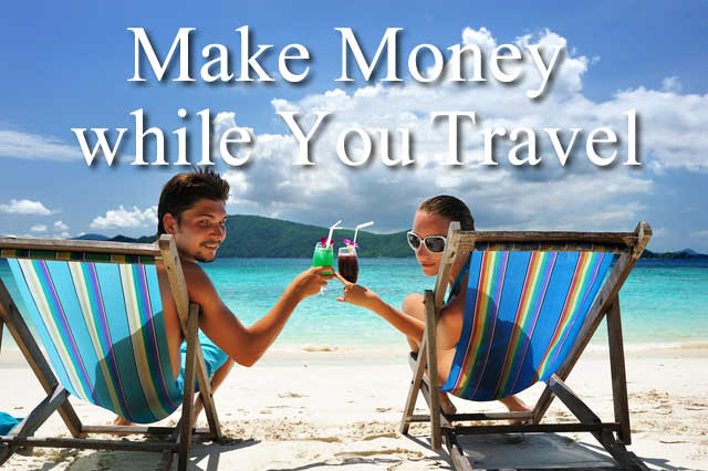 Make Money while You Travel