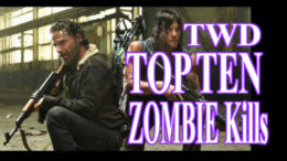 Top 10 Zombie Kills - The Walking Dead TWD